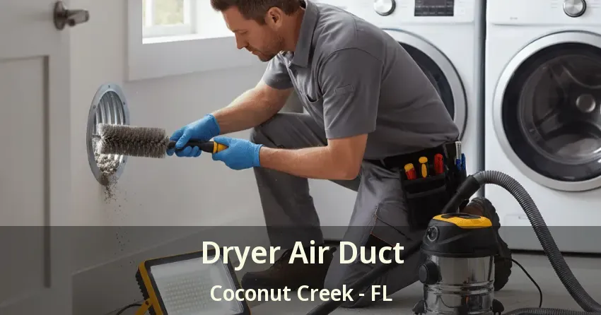 Dryer Air Duct Coconut Creek - FL