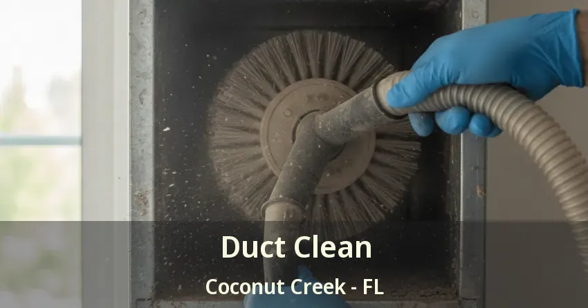 Duct Clean Coconut Creek - FL