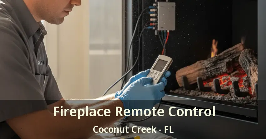 Fireplace Remote Control Coconut Creek - FL Fireplace Remote Control Coconut Creek - FL