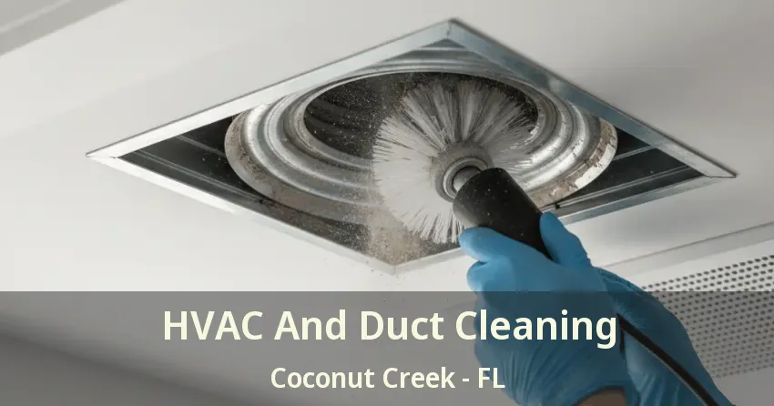 HVAC And Duct Cleaning Coconut Creek - FL